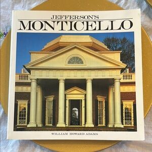 Jefferson's Monticello Book; bought at Monticello Gift Shop; Like New Condition!
